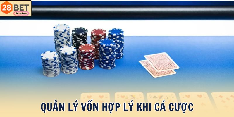 Quản lý vốn hợp lý khi cá cược