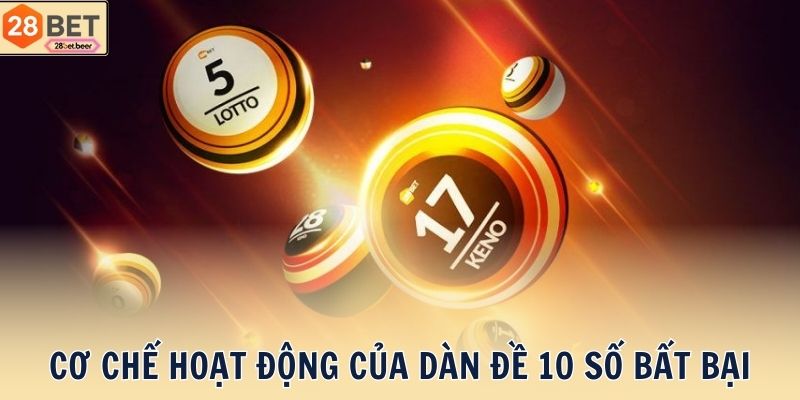 Cơ chế hoạt động của dàn đề 10 số bất bại