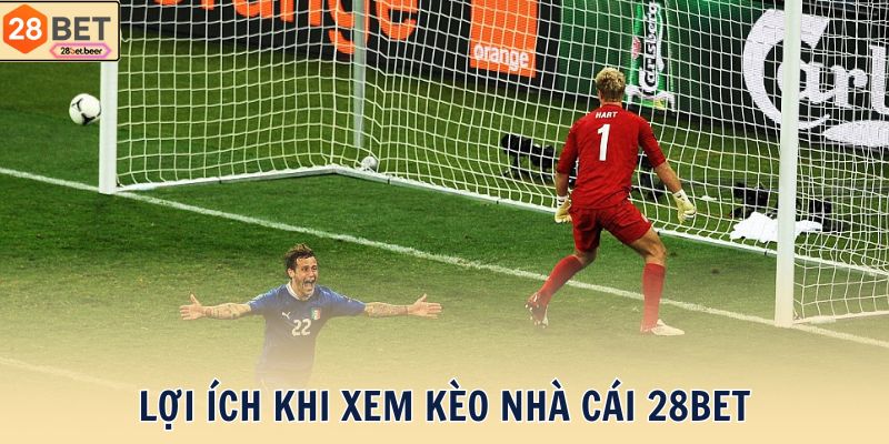 Lợi ích khi xem kèo nhà cái 28BET