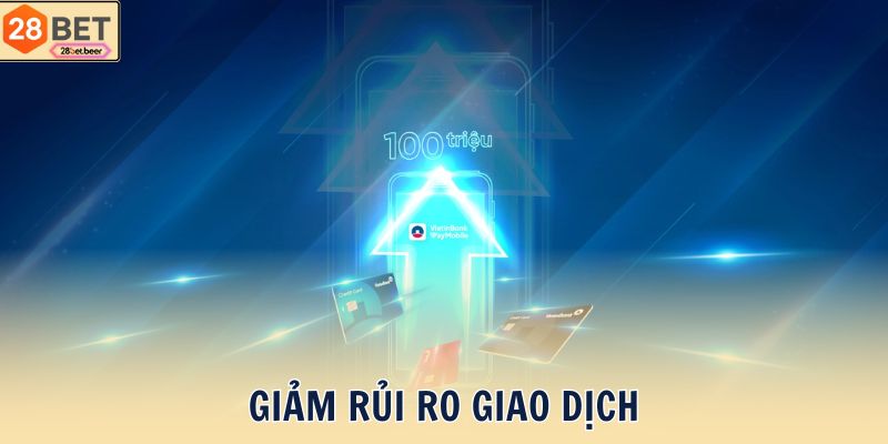 Giảm Rủi Ro Giao Dịch