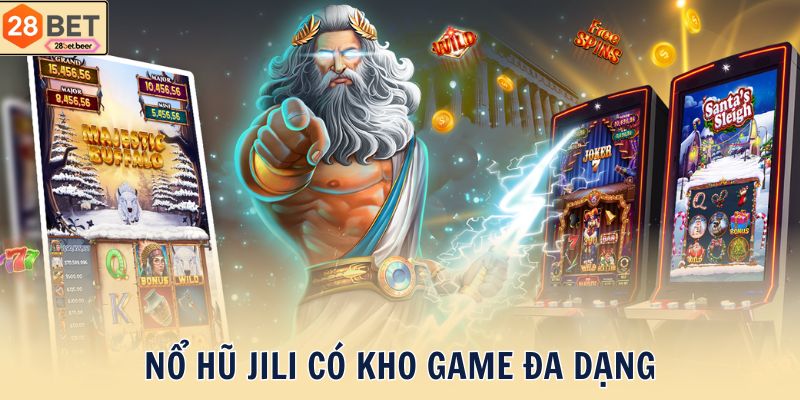 Nổ hũ JILI có kho game đa dạng