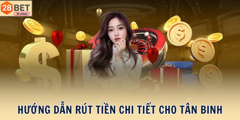 Hướng dẫn rút tiền chi tiết cho tân binh