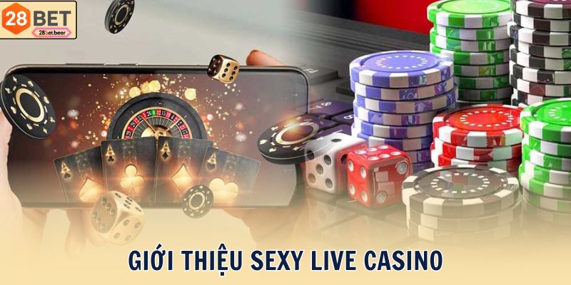 Giới thiệu Sexy live casino